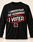 I Understood the Assignment I Voted black long sleeve T-shirt