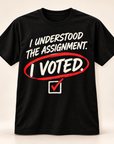 I Understood the Assignment I Voted black T-shirt front view