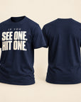 Navy If You See One Hit One graphic T-shirt shown from the front and back.