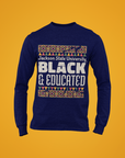 Navy long sleeve crew neck T-shirt with “Black & Educated” chest graphic