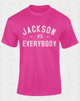 Pink short sleeve crewneck T-shirt with white “JACKSON vs EVERYBODY” lettering.