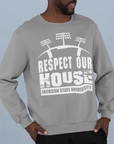 Gray sweatshirt with Respect Our House puff-print graphic, crew neck, long sleeves