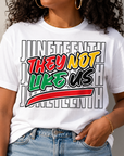 White Juneteenth graphic T-shirt with bold “They Not Like Us” front design