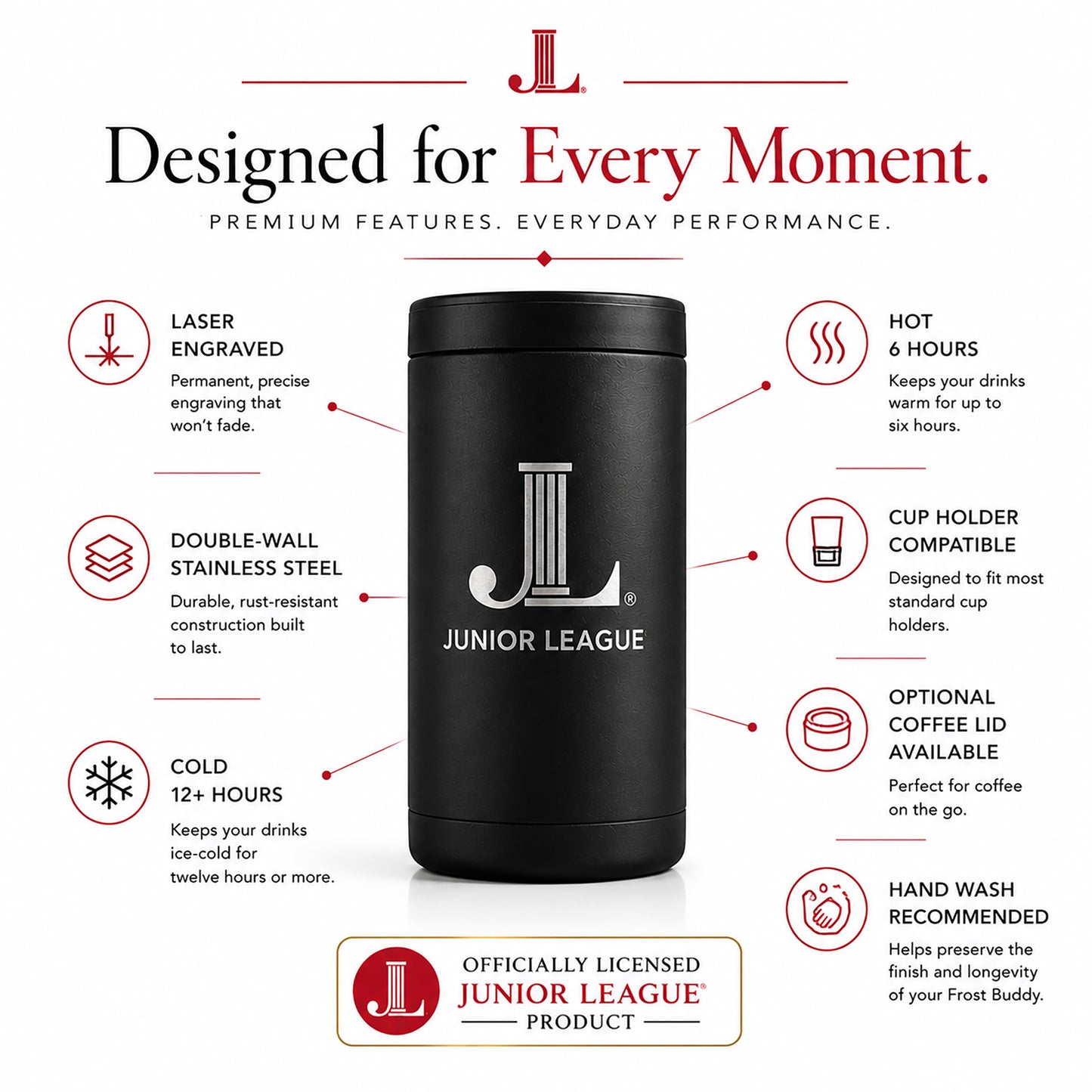Premium features of the Junior League Frost Buddy including laser engraving and double-wall insulation.