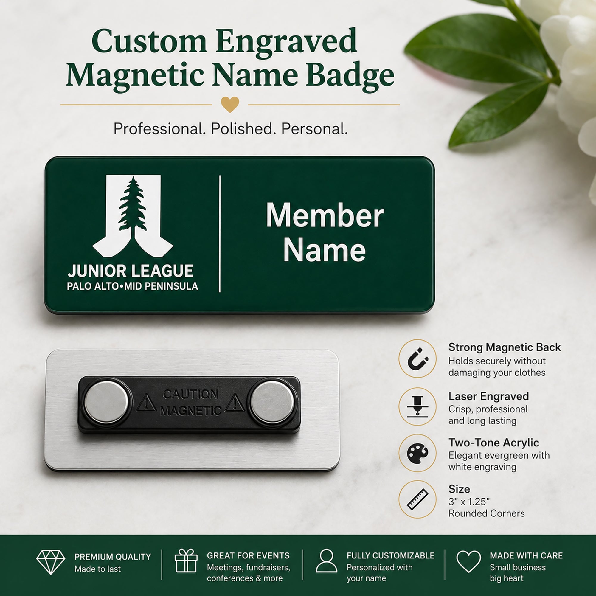 Custom engraved magnetic name badge for Junior League Palo Alto Mid Peninsula showing badge front with member name placeholder, magnetic back detail, and product feature callouts including strong magnetic back, laser engraving, two-tone acrylic, and 3 by 1.25 inch size