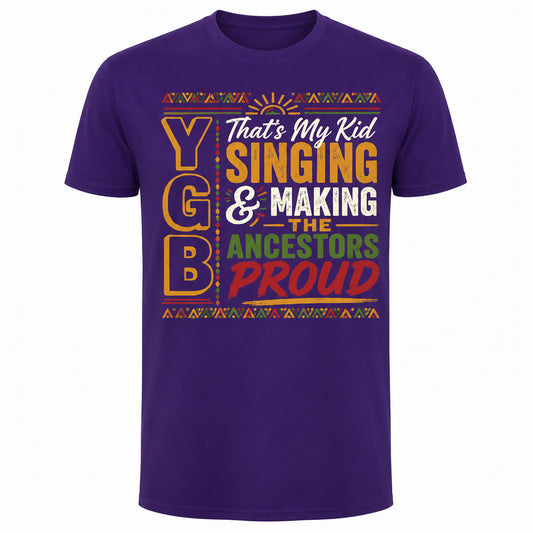 Young Gifted & Broadway 2026 Parent T-Shirt | That's My Kid Singing & Making The Ancestors Proud