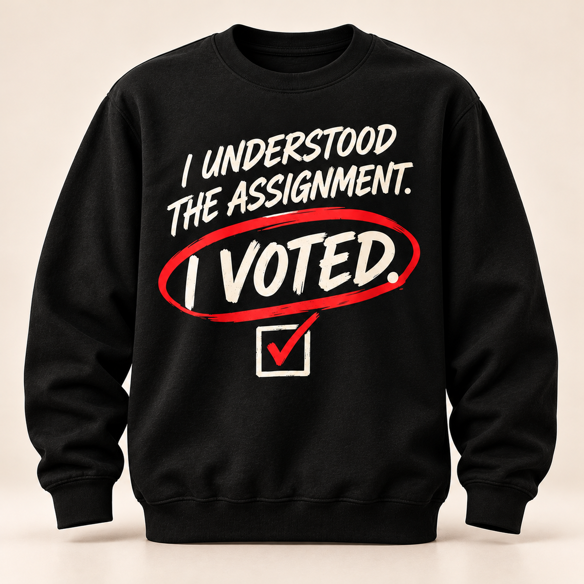 I Understood the Assignment I Voted black crewneck sweatshirt