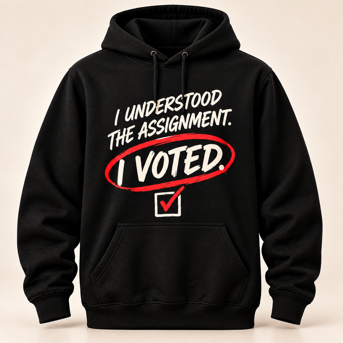 I Understood the Assignment I Voted black pullover hoodie