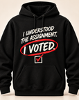 I Understood the Assignment I Voted black pullover hoodie