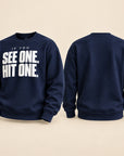Navy If You See One Hit One graphic crewneck sweatshirt shown from the front and back