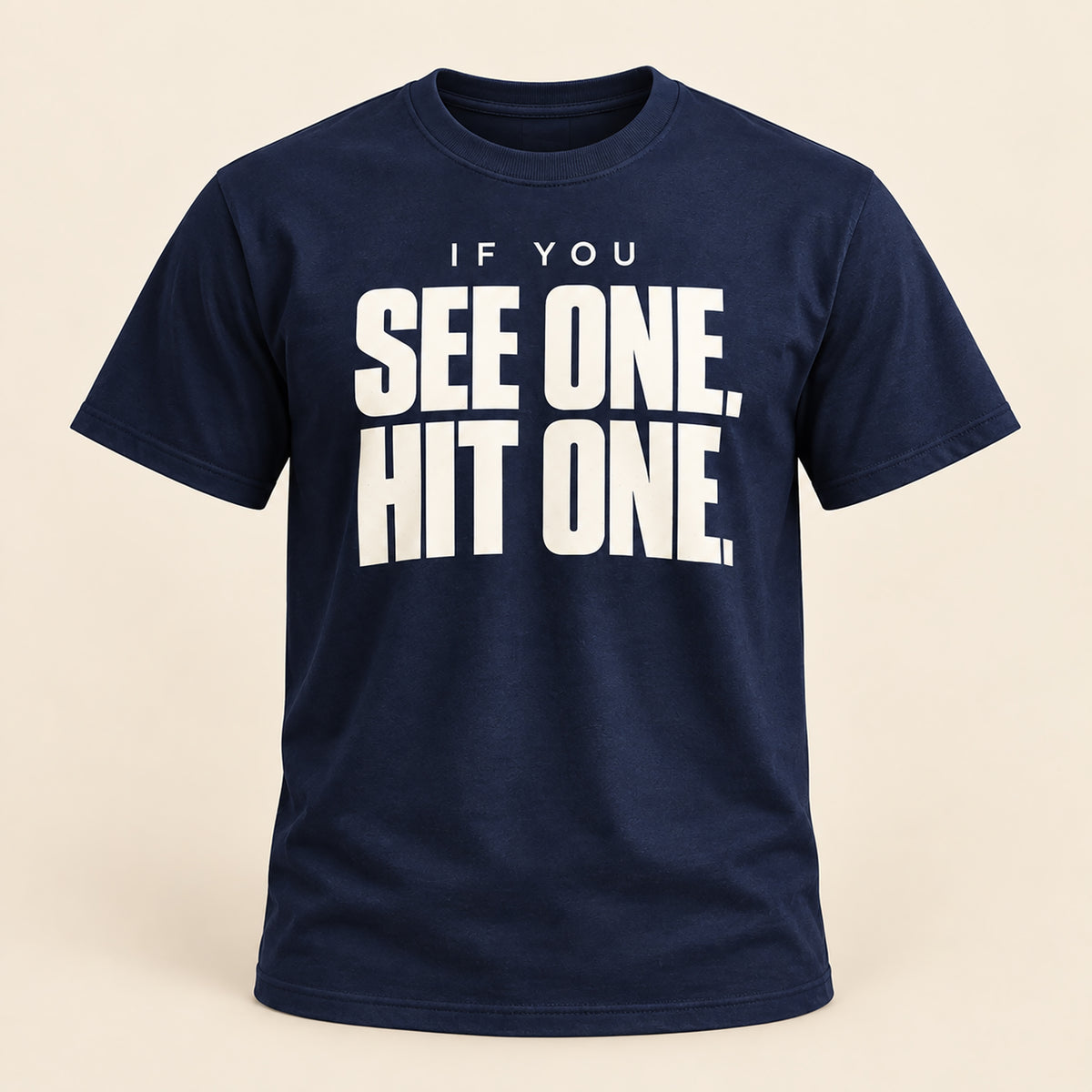 Navy If You See One Hit One graphic T-shirt shown from the front.