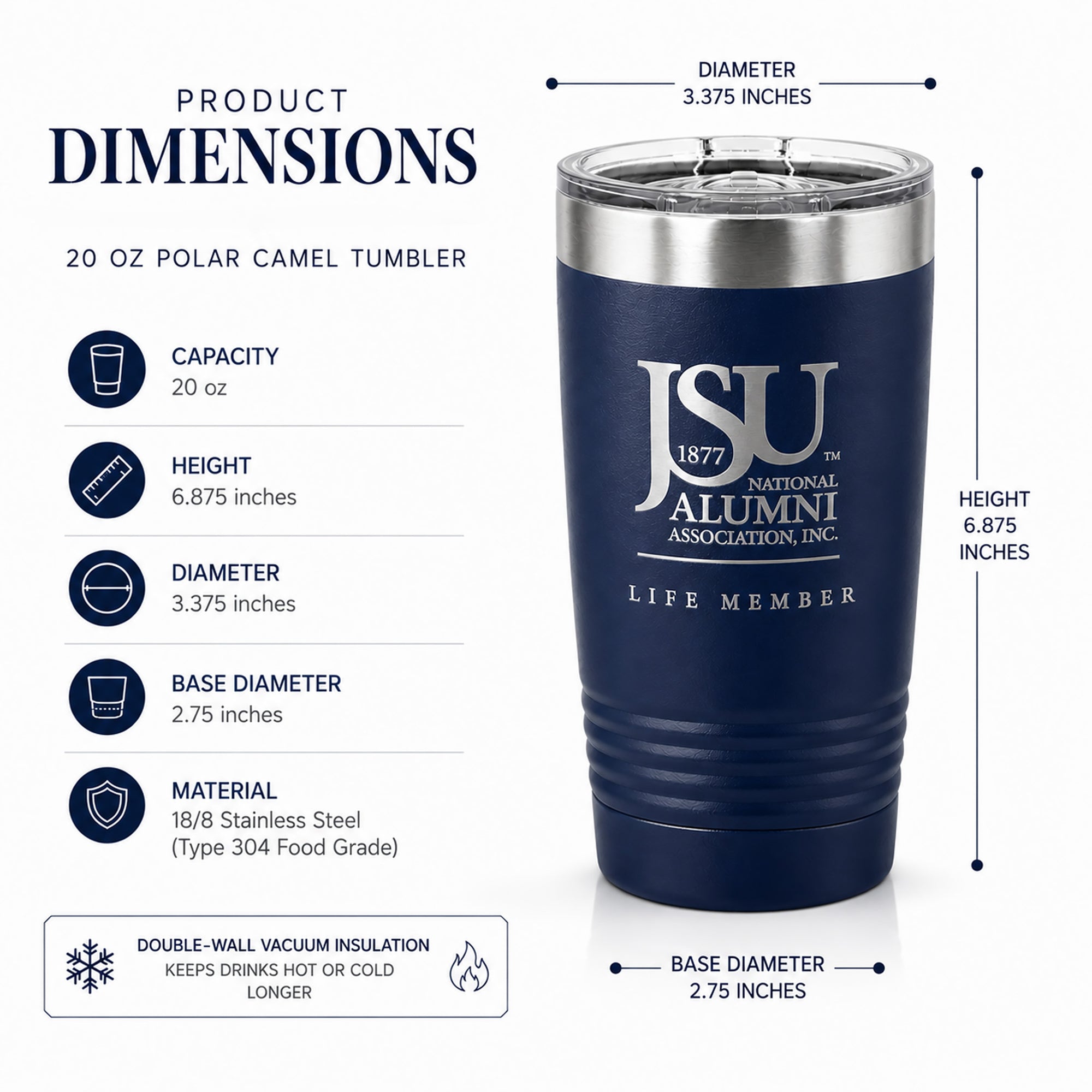 Dimensions of the Jackson State University Life Member 20 oz Polar Camel tumbler.