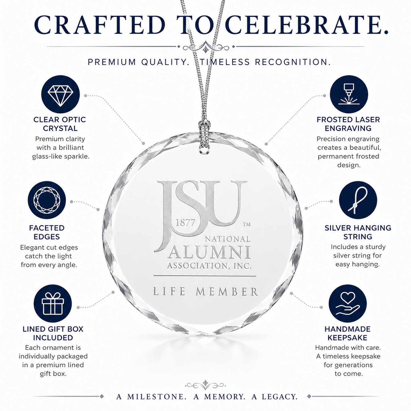 Features of the Jackson State University Life Member crystal ornament including optic crystal, frosted engraving, faceted edges, silver string, and gift box.