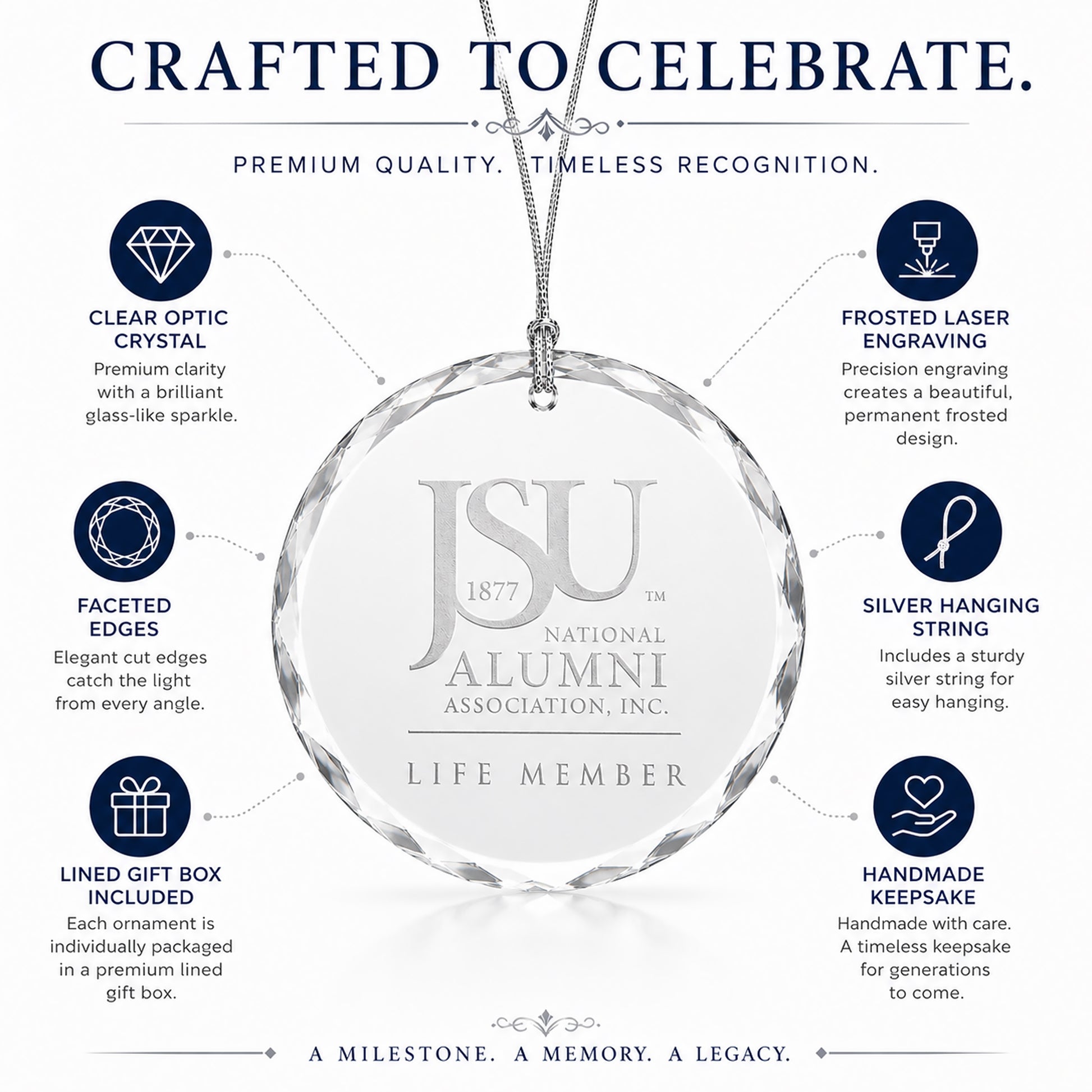 Features of the Jackson State University Life Member crystal ornament including optic crystal, frosted engraving, faceted edges, silver string, and gift box.