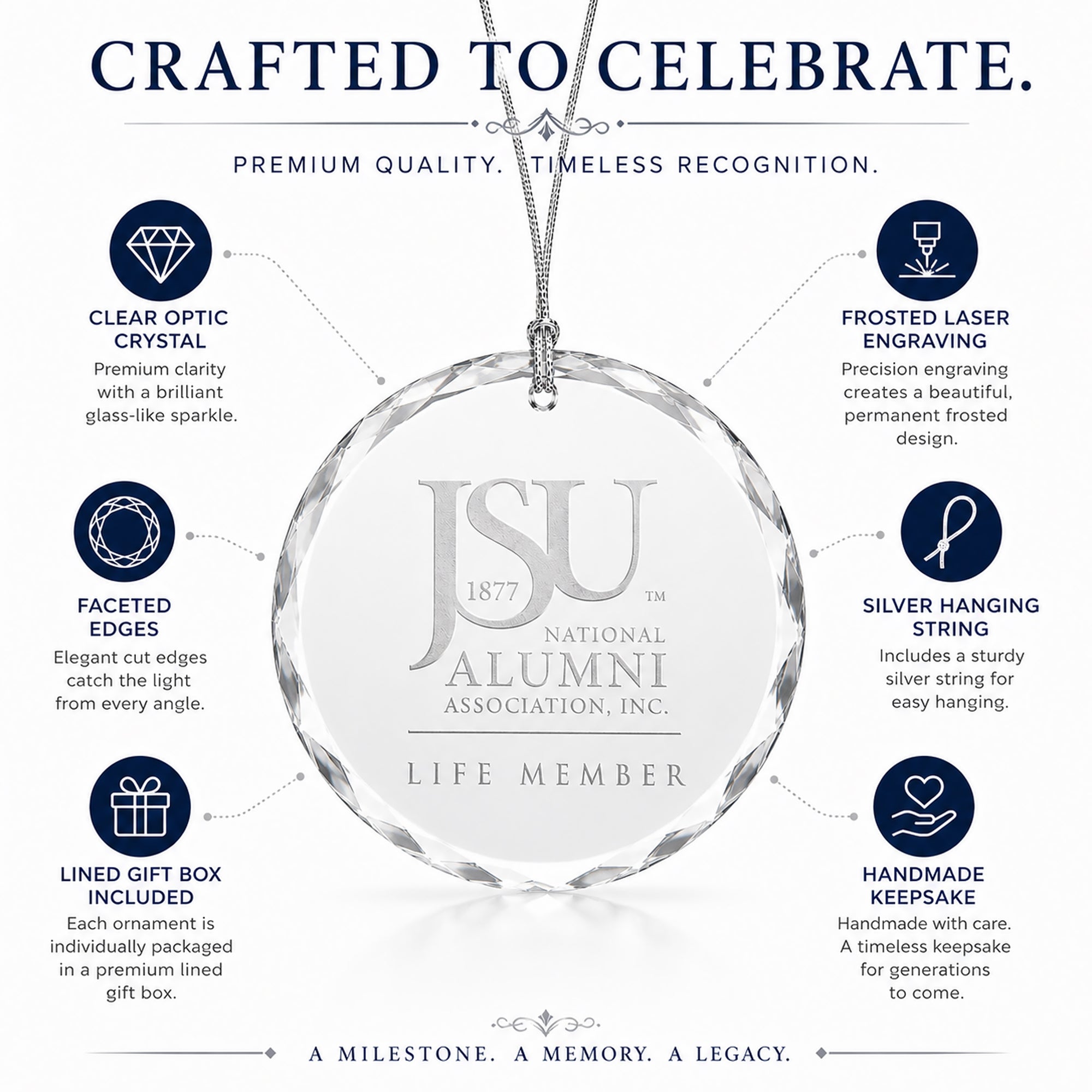 Features of the Jackson State University Life Member crystal ornament including optic crystal, frosted engraving, faceted edges, silver string, and gift box.