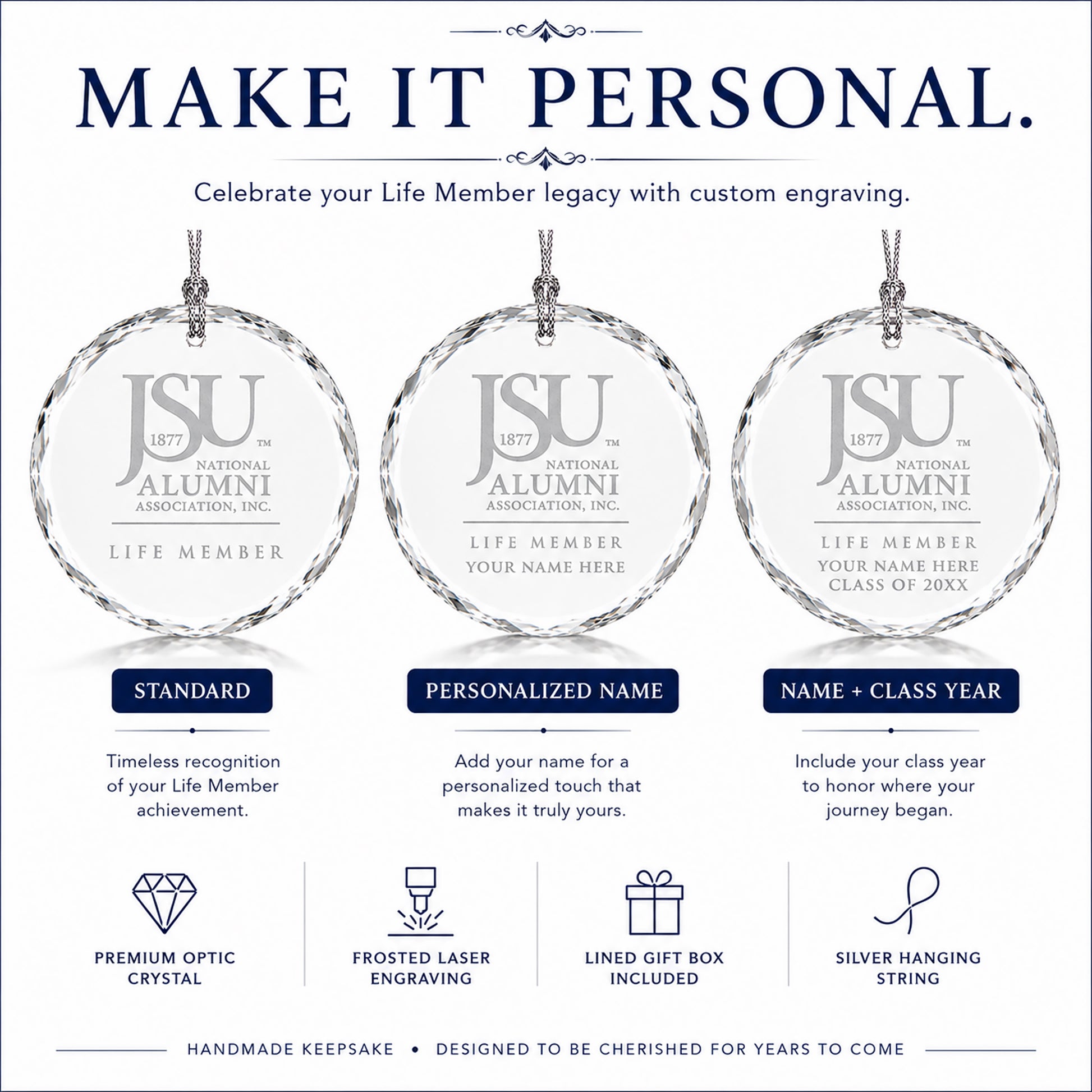 Jackson State University Life Member crystal ornament personalization options including standard design, custom name engraving, and name with class year on a round optic crystal ornament.
