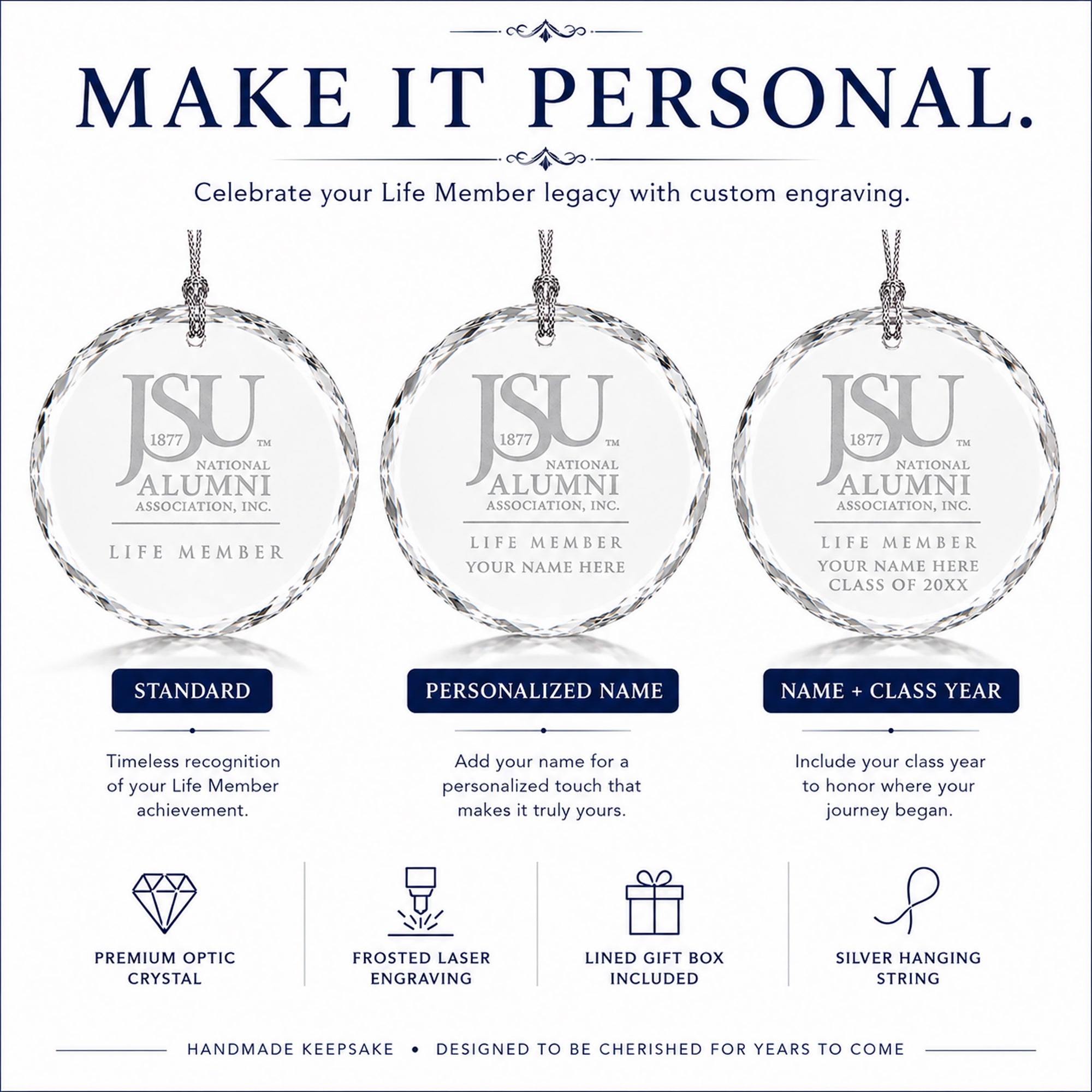 Jackson State University Life Member crystal ornament personalization options including standard design, custom name engraving, and name with class year on a round optic crystal ornament.