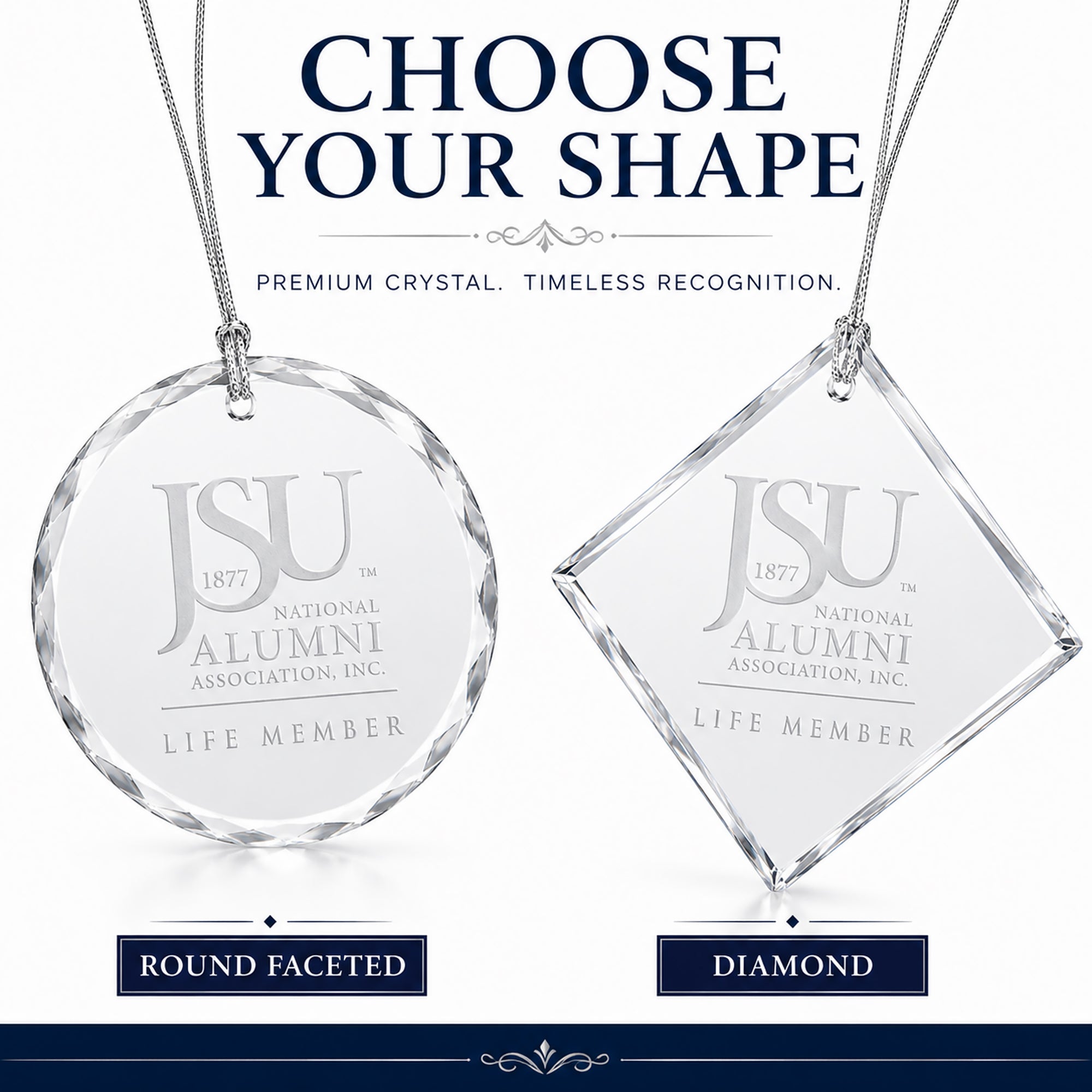Round faceted and diamond Jackson State University Life Member crystal ornament shape options.