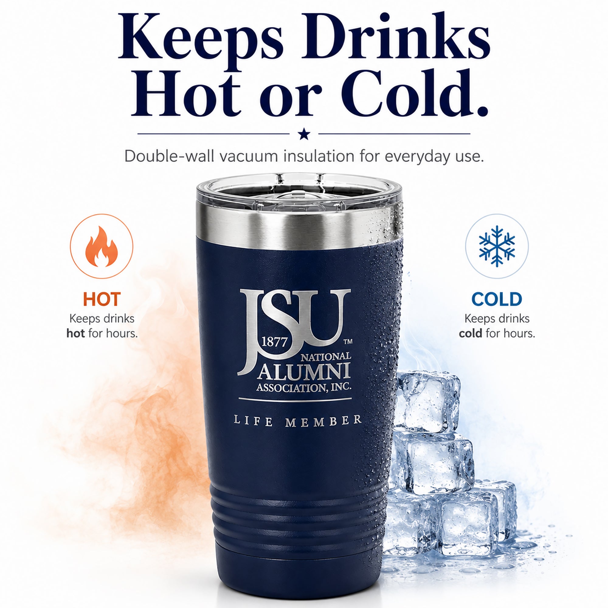 Insulated Jackson State University Life Member tumbler for hot and cold drinks.