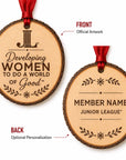 Junior League natural wood slice ornament showing front and personalized member name