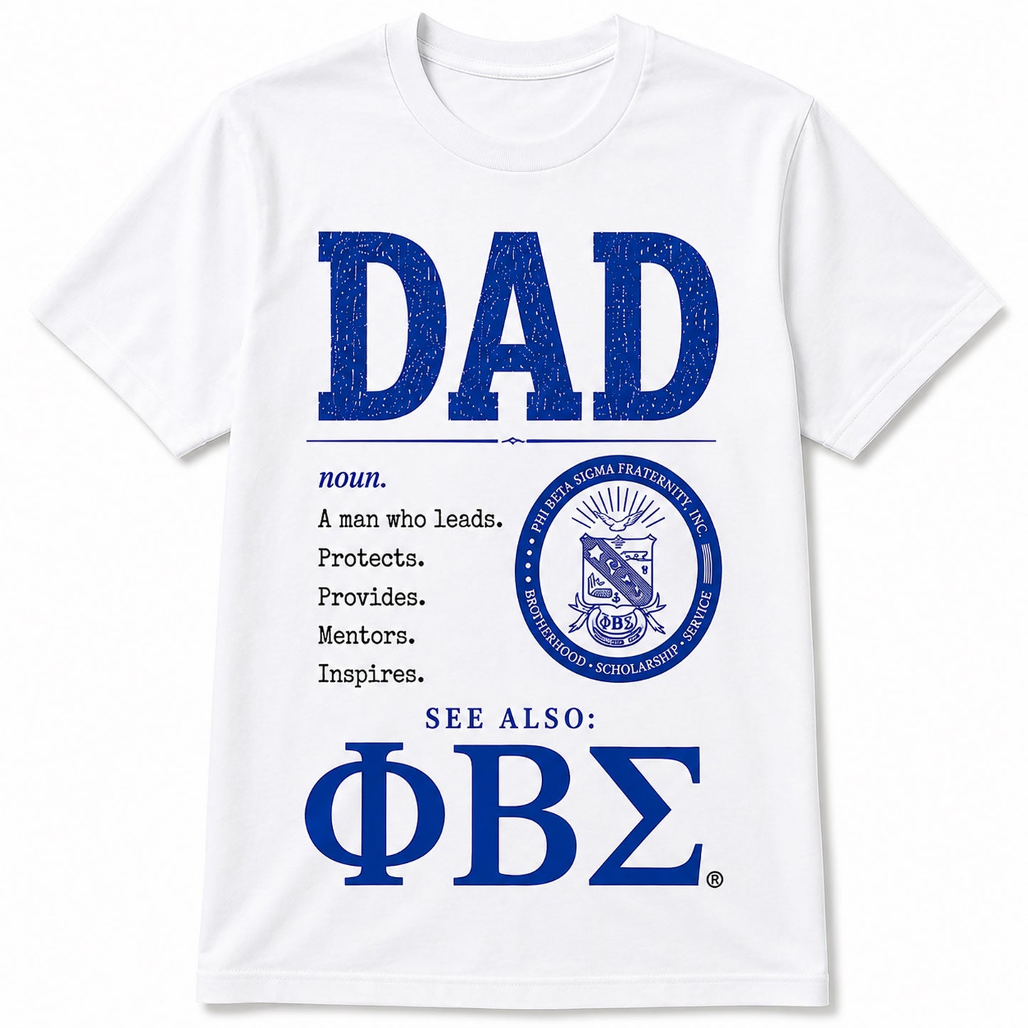 Phi Beta Sigma Dad definition graphic t-shirt shown on white shirt color option