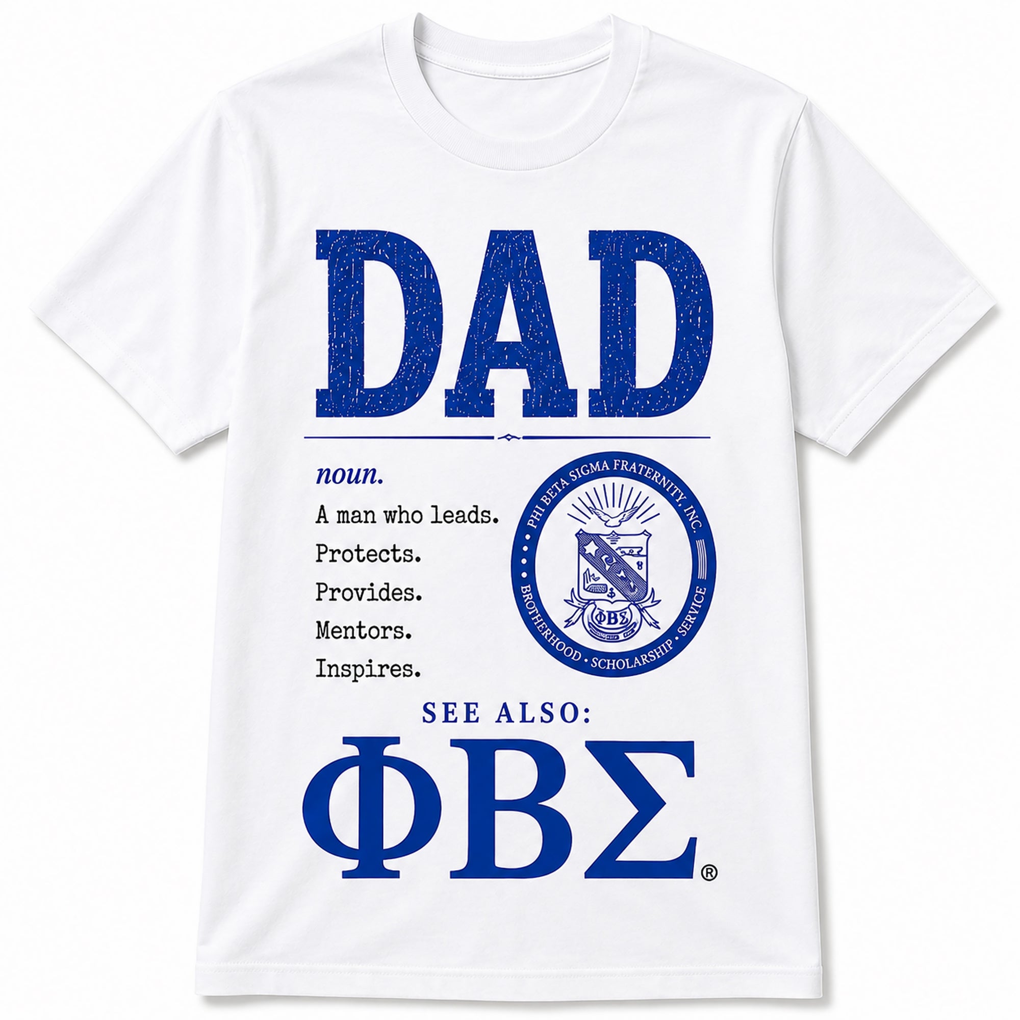 Phi Beta Sigma Dad definition graphic t-shirt shown on white shirt color option