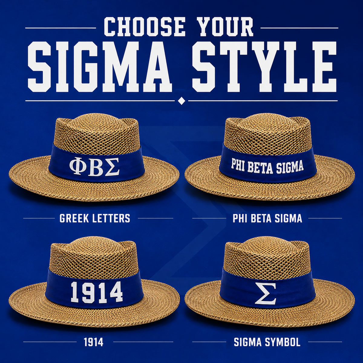 A promotional graphic showing four straw-style wide-brim hats on a blue background, each with a navy band and different Sigma-style lettering or year/symbol options. Large text at the top reads 'CHOOSE YOUR SIGMA STYLE.