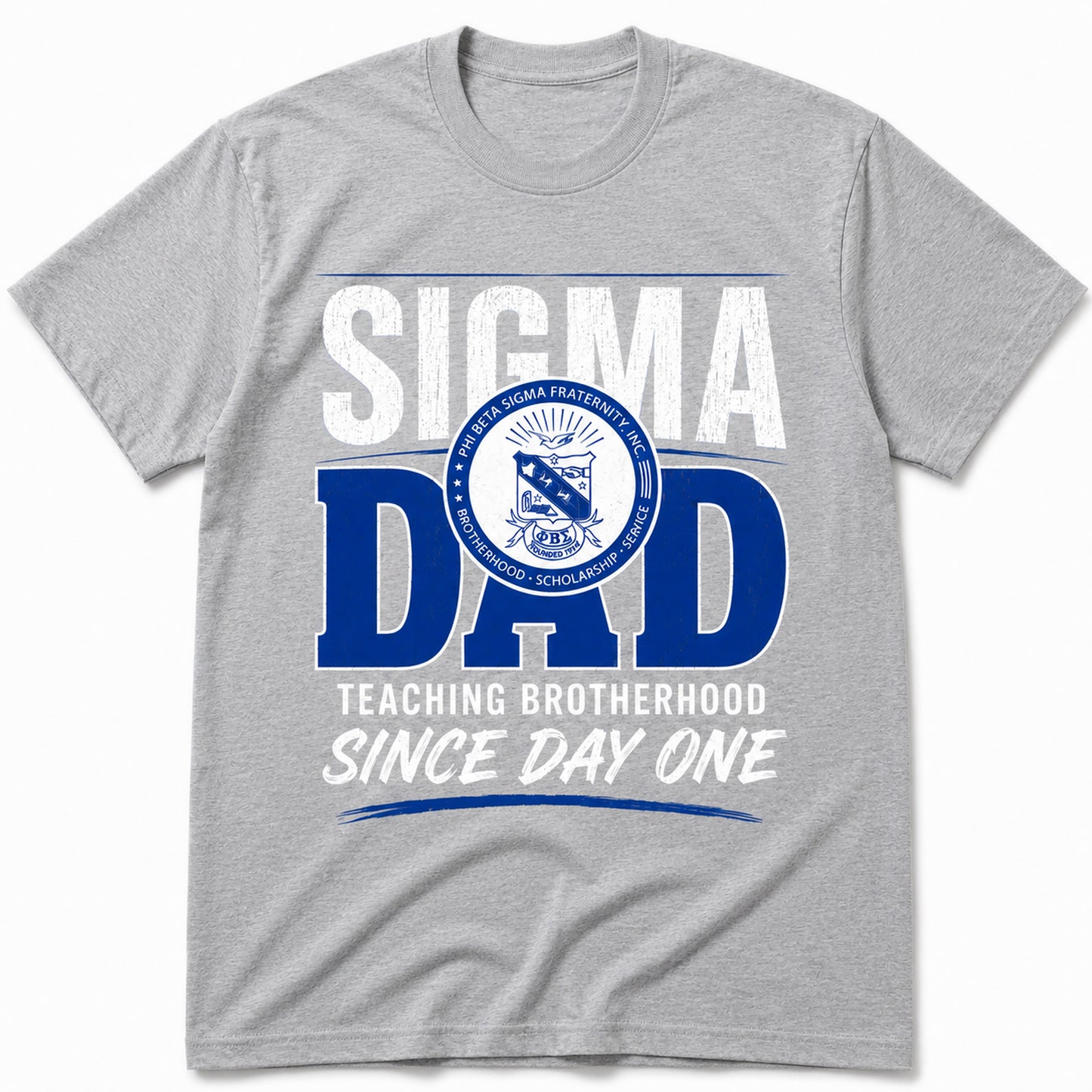 Phi Beta Sigma Sigma Dad Teaching Brotherhood Since Day One t-shirt in athletic heather gray