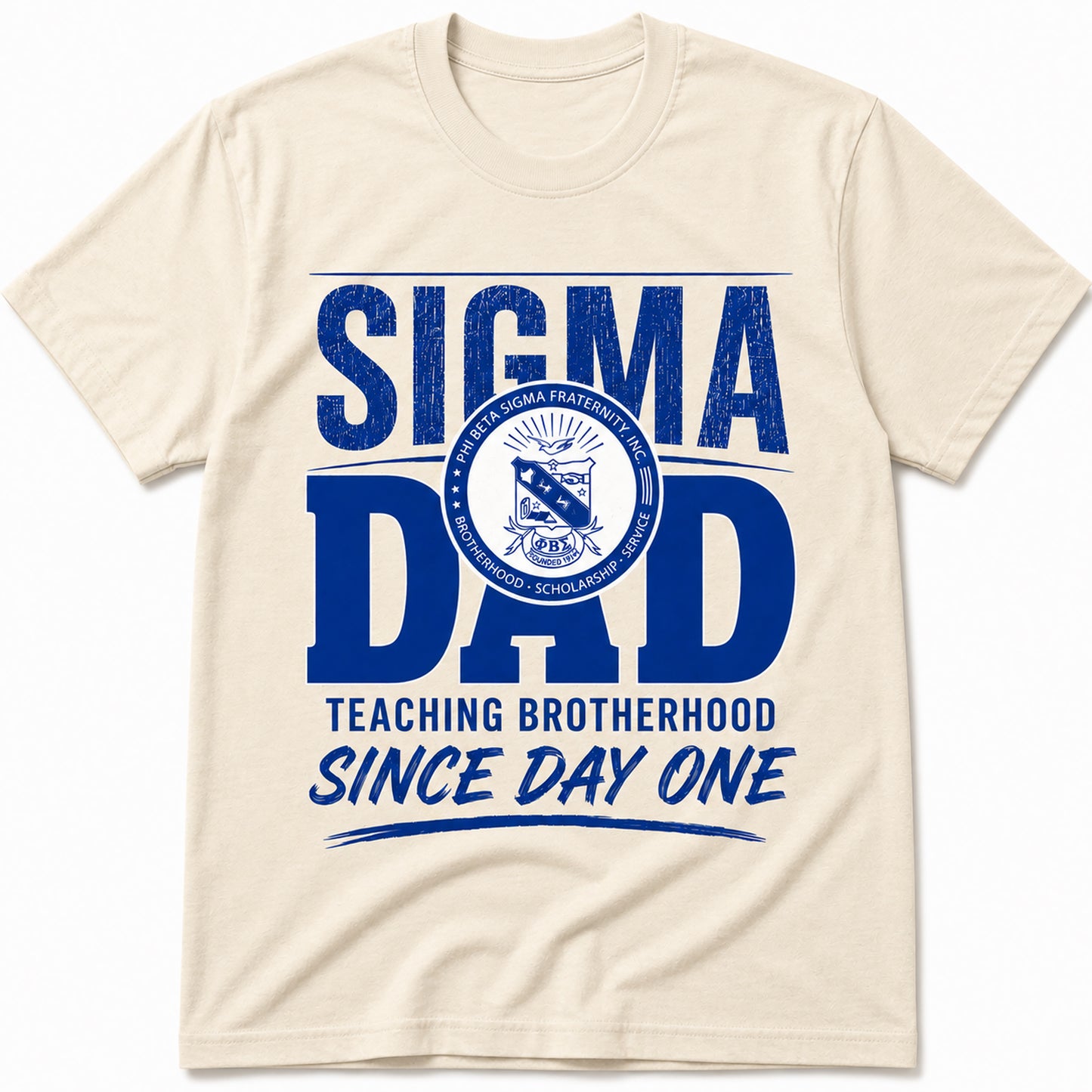 Phi Beta Sigma Sigma Dad Teaching Brotherhood Since Day One t-shirt in natural