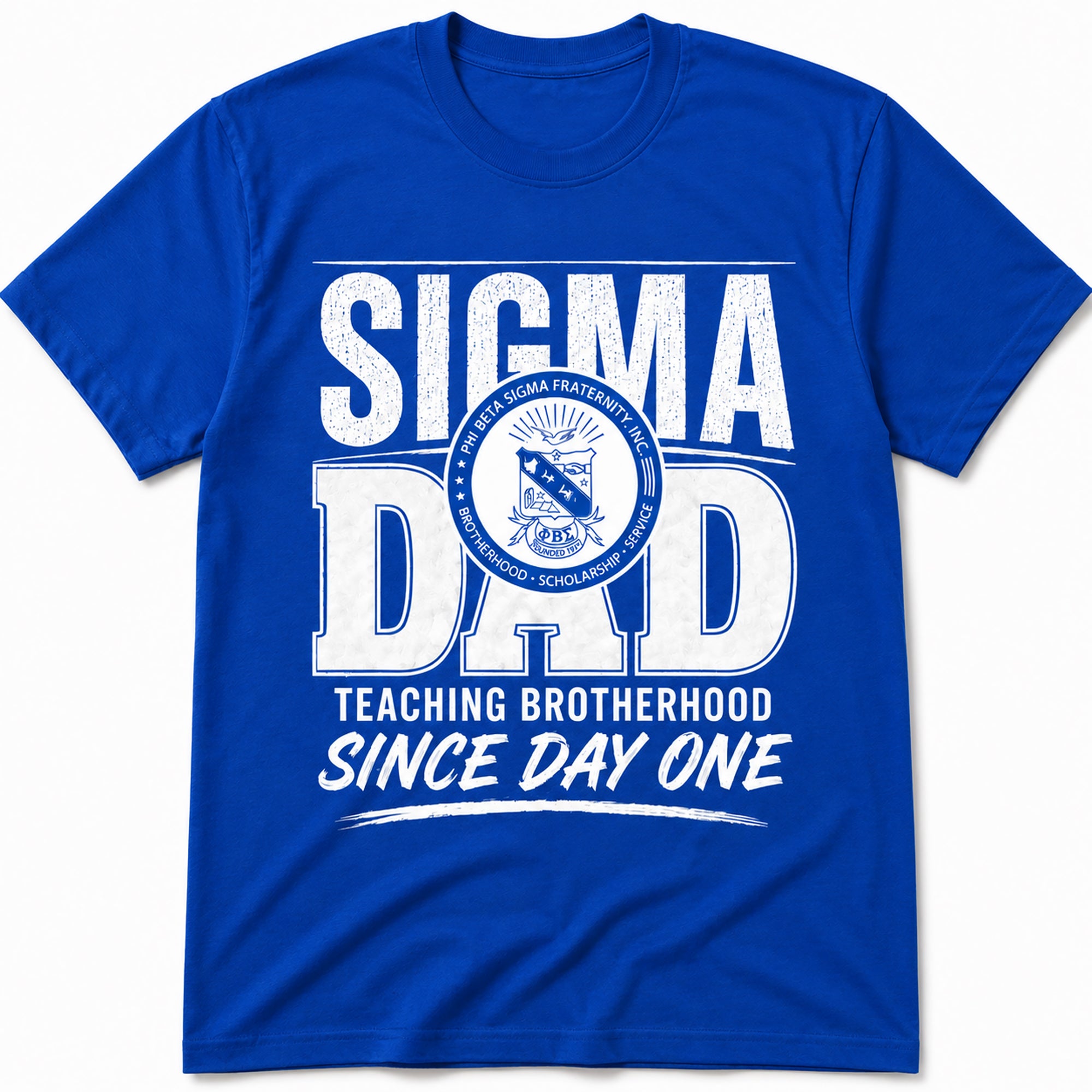 Phi Beta Sigma Sigma Dad Teaching Brotherhood Since Day One t-shirt in royal blue