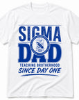 Phi Beta Sigma Sigma Dad Teaching Brotherhood Since Day One t-shirt in white