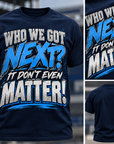 Navy Who We Got Next It Don't Even Matter T-shirt with print detail and blank back