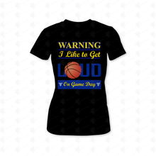 Load image into Gallery viewer, I Like To Get Loud Basketball T-Shirt
