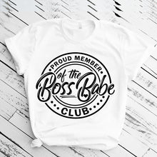 Load image into Gallery viewer, Proud Member of the Boss Babe Club T-Shirt
