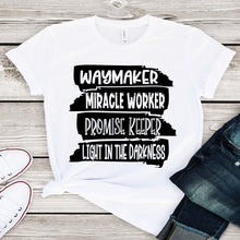Load image into Gallery viewer, Waymaker Miracle Worker Promise Keeper Light In The Darkness T-Shirt
