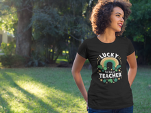 Load image into Gallery viewer, Lucky To Be A Teacher T-Shirt
