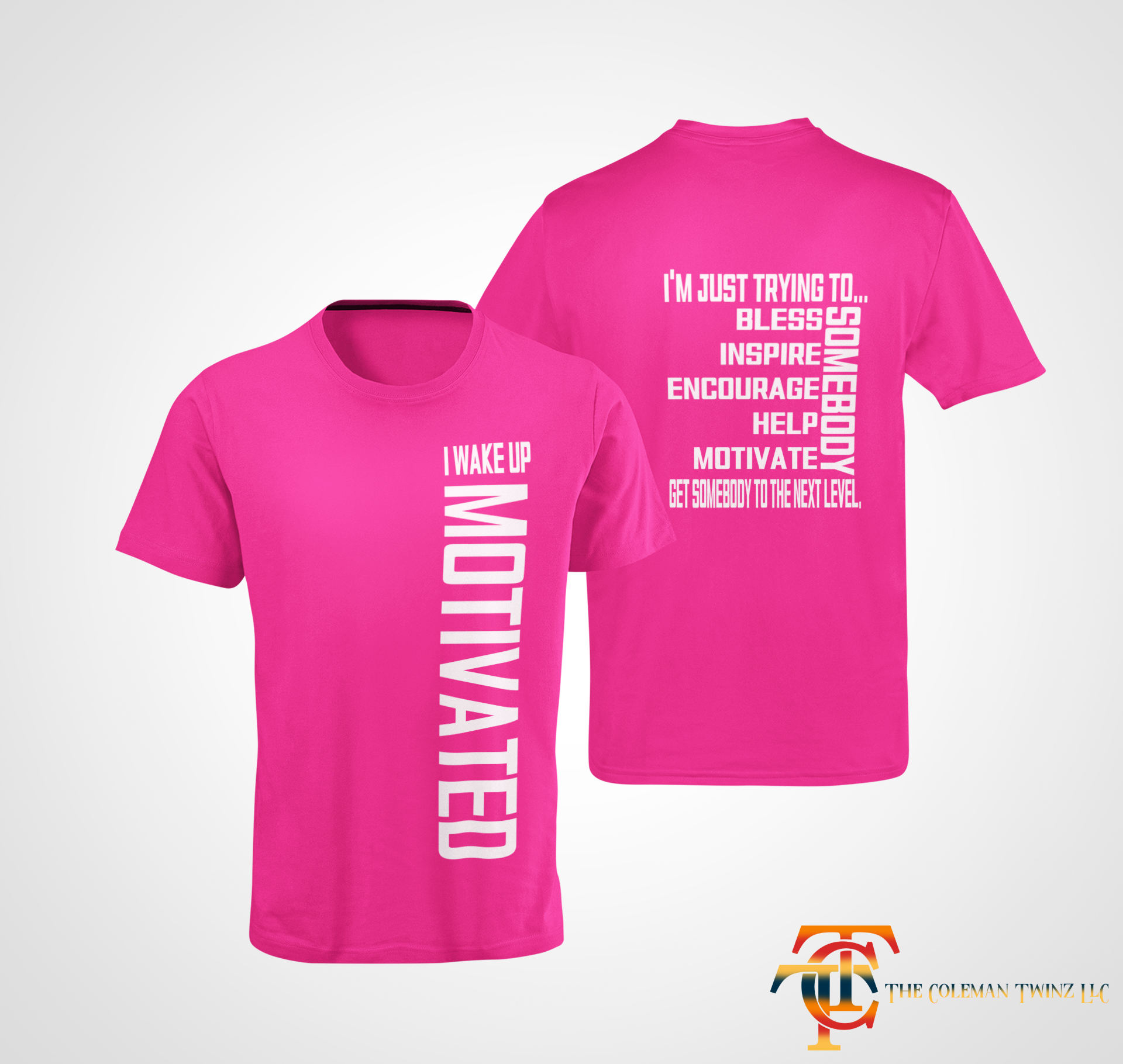 Hot pink unisex short sleeve crew neck T-shirt shown front and back with white motivational text