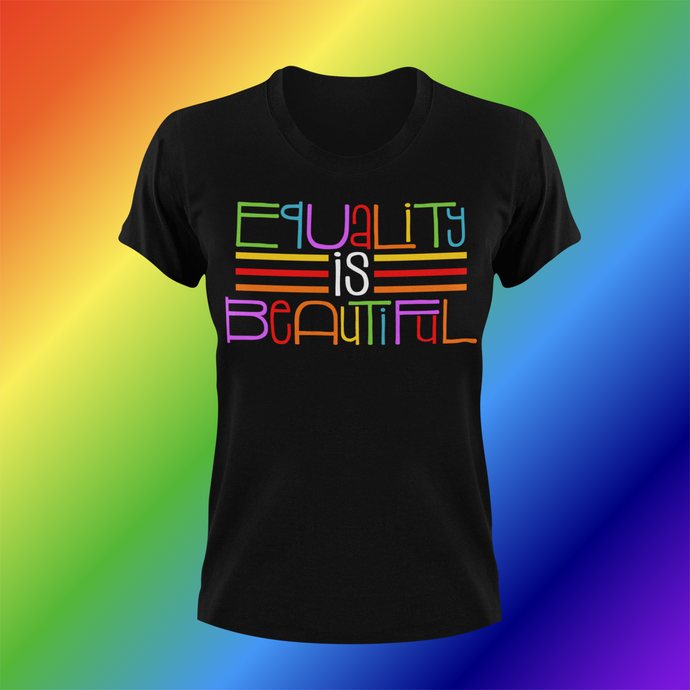 Equality Is Beautiful T-Shirt