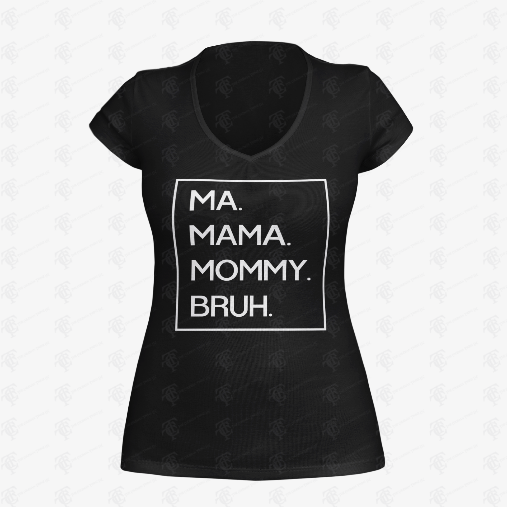 Black V-neck T-shirt with white 'MA. MAMA. MOMMY. BRUH.' print