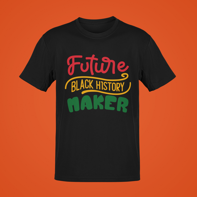 Future Black History Maker Short Sleeve T-Shirt | Black History Month T-Shirt | Future Black History Maker | Juneteenth | African American