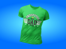 Load image into Gallery viewer, Undisputed Best Dad Ever T-Shirt
