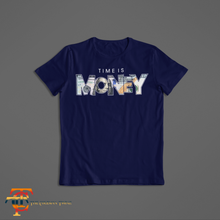 Load image into Gallery viewer, Time Is Money T-Shirt | Time Is Money Tee | Time Is Money
