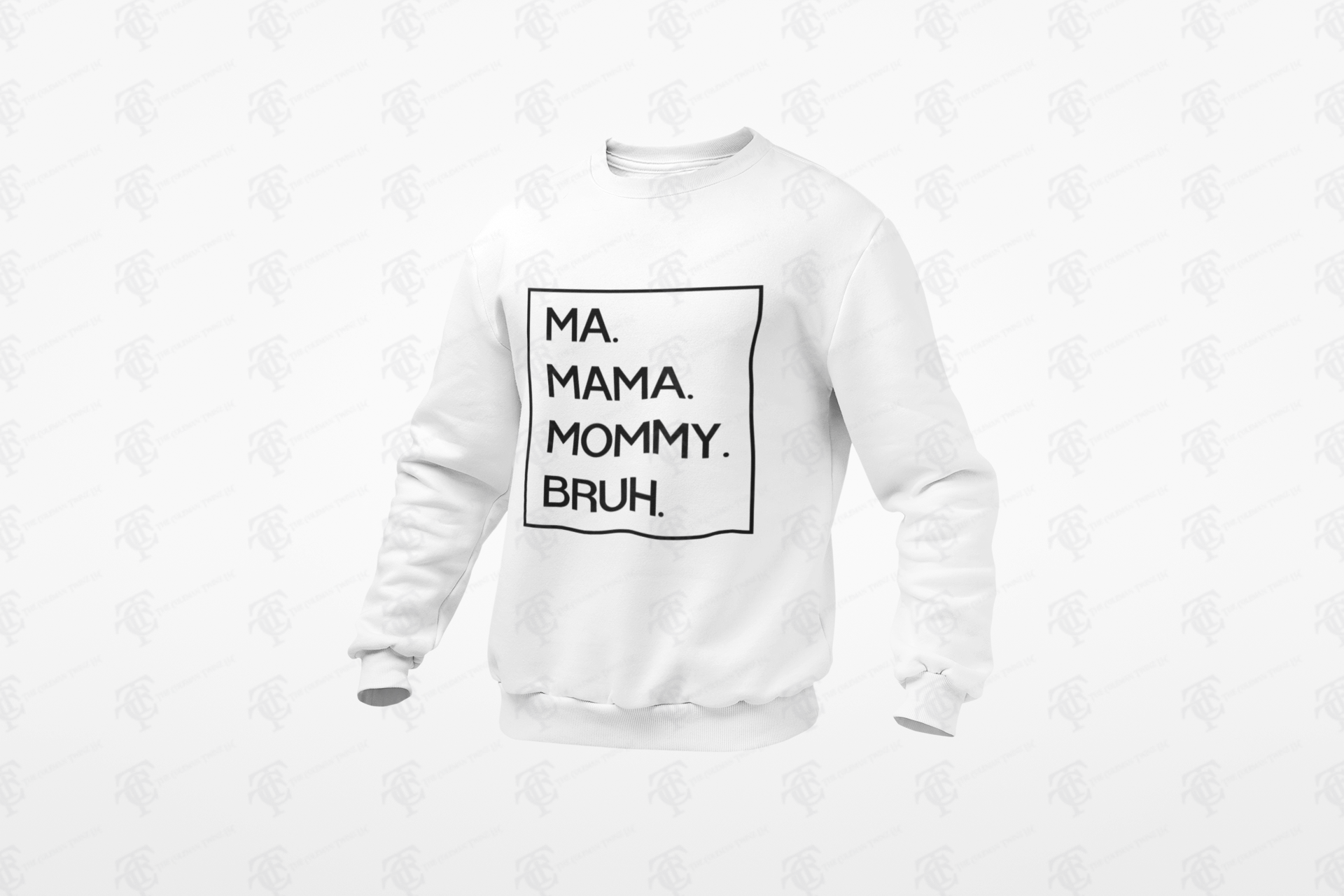 White crewneck sweatshirt with black MA MAMA MOMMY BRUH lettering in square