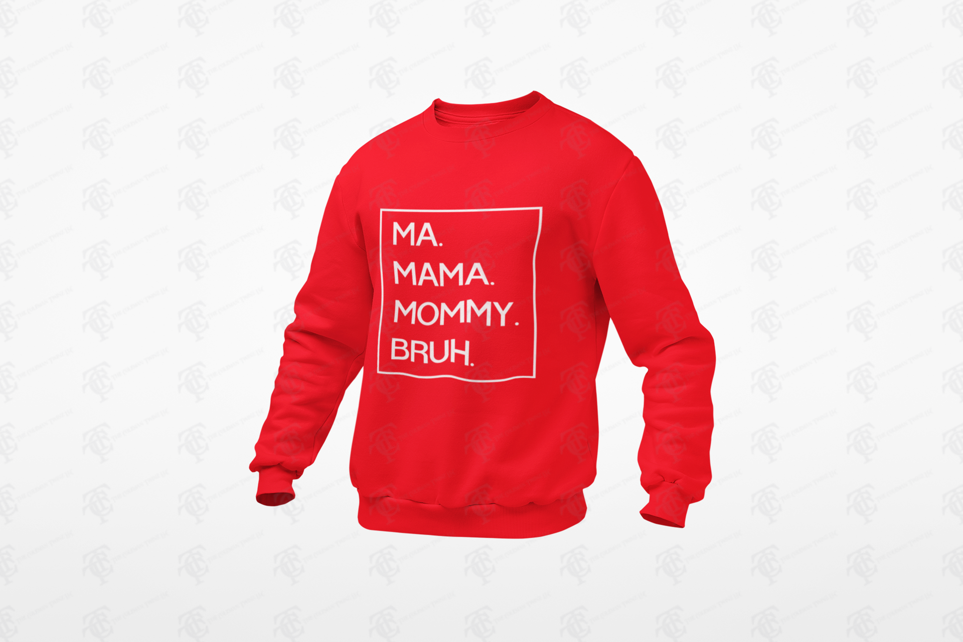 Red crewneck pullover sweatshirt with long sleeves and white 'MA. MAMA. MOMMY. BRUH.' text box