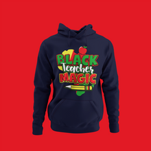 Load image into Gallery viewer, Black Teacher Magic Pullover Hooded Sweatshirt Hoodie
