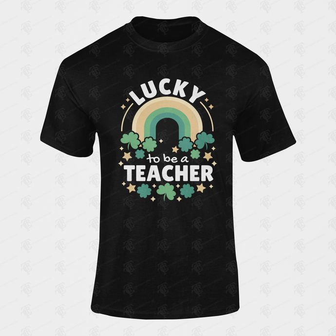 Lucky To Be A Teacher T-Shirt