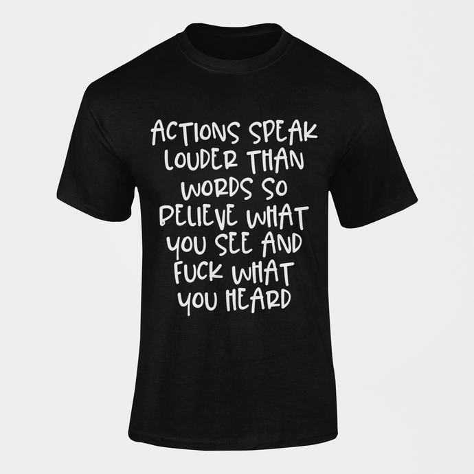 Action Speak Louder Than Words Statement T-Shirt