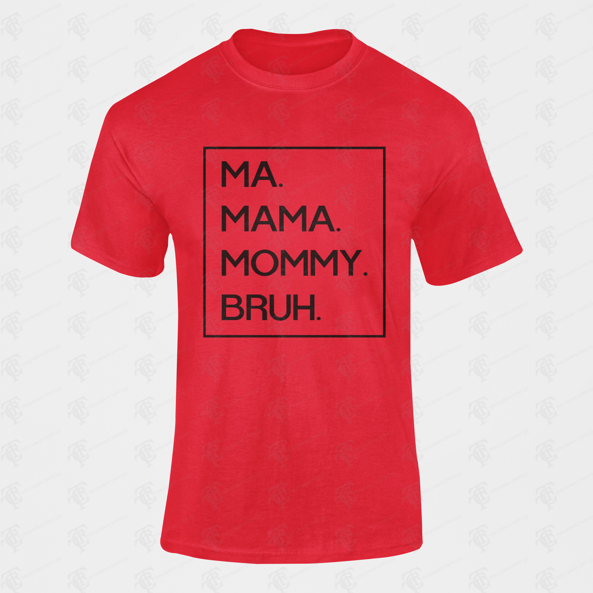 Red unisex crewneck T-shirt with black boxed text: MA. MAMA. MOMMY. BRUH.