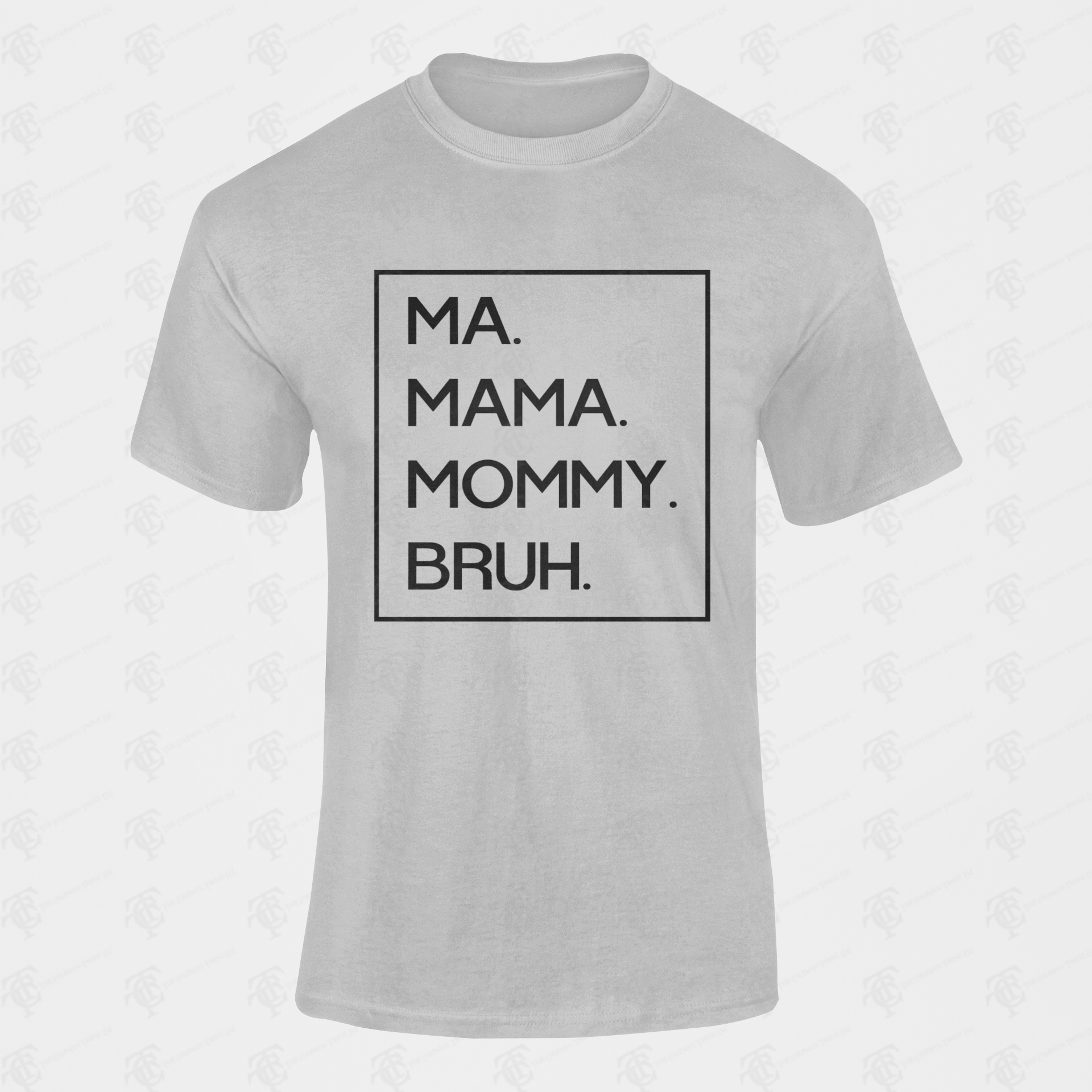 Heather grey unisex crewneck T-shirt with black boxed text: MA. MAMA. MOMMY. BRUH.