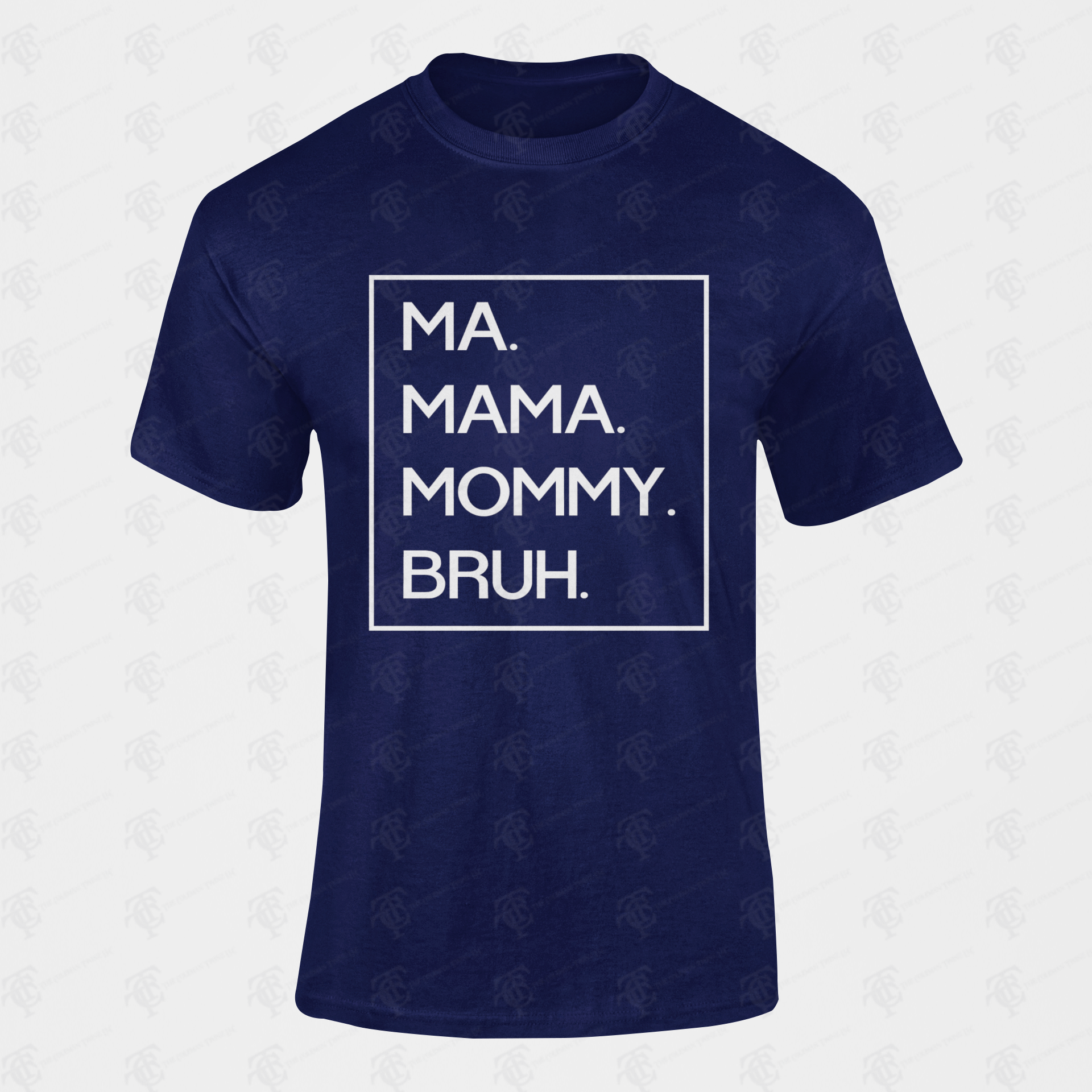 Unisex crewneck T-shirt in dark navy with white 'MA. MAMA. MOMMY. BRUH.' print